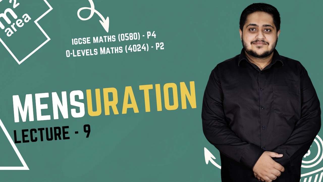 MENSURATION | O LEVELS (4024) & IGCSE (0580) | 2025 | Sir Arshad