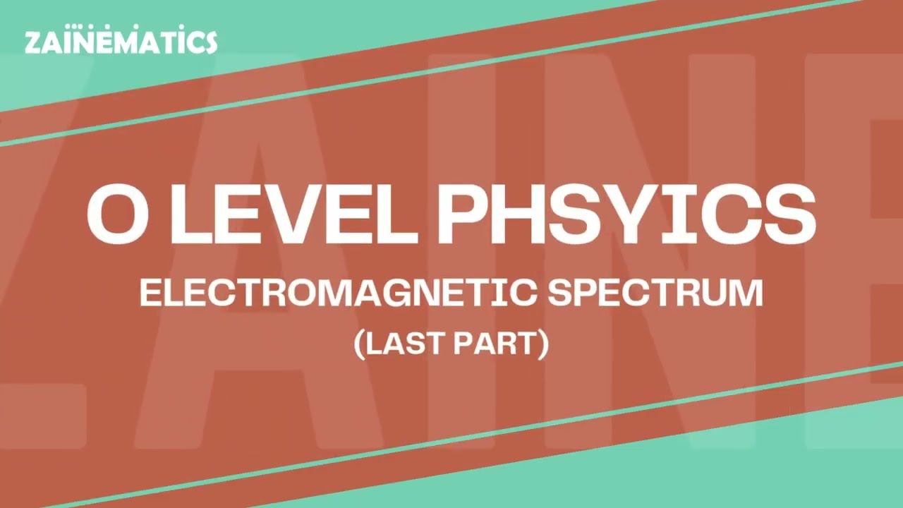 O Levels Electromagnetic Spectrum