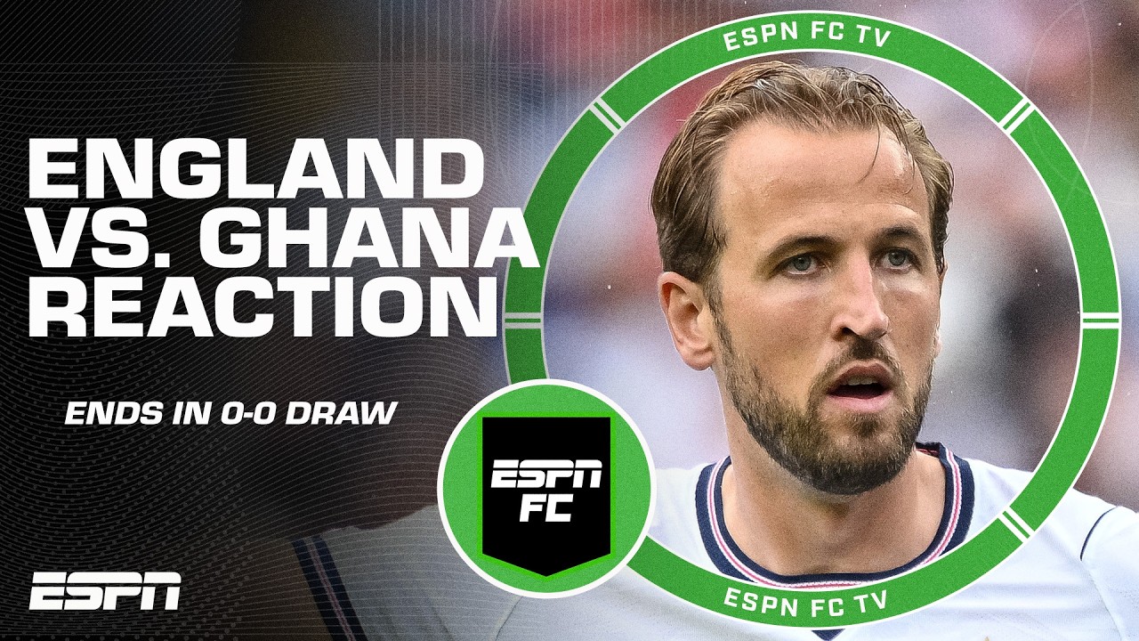 FULL REACTION to England vs. Ghana 0-0 draw π― What changes must Harry Kane & England make? | ESPN FC
