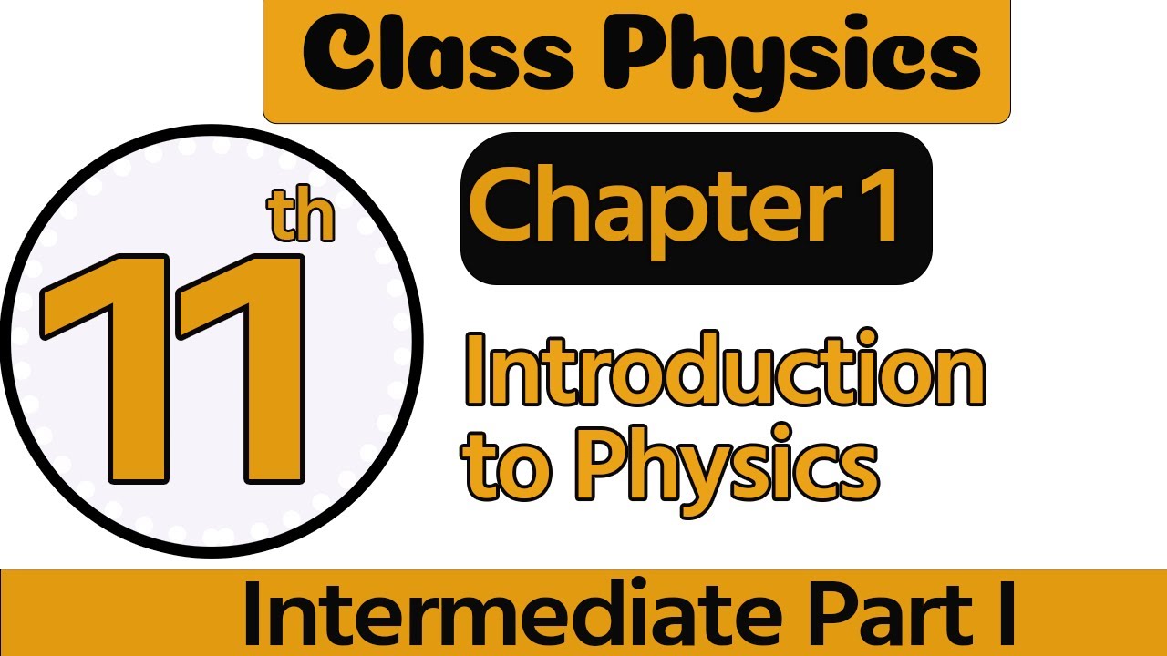FSc Part 1 Physics Ch. 1 Measurements - 11th Class Physics Chapter 1 - Class 11 Physics Chapter 1