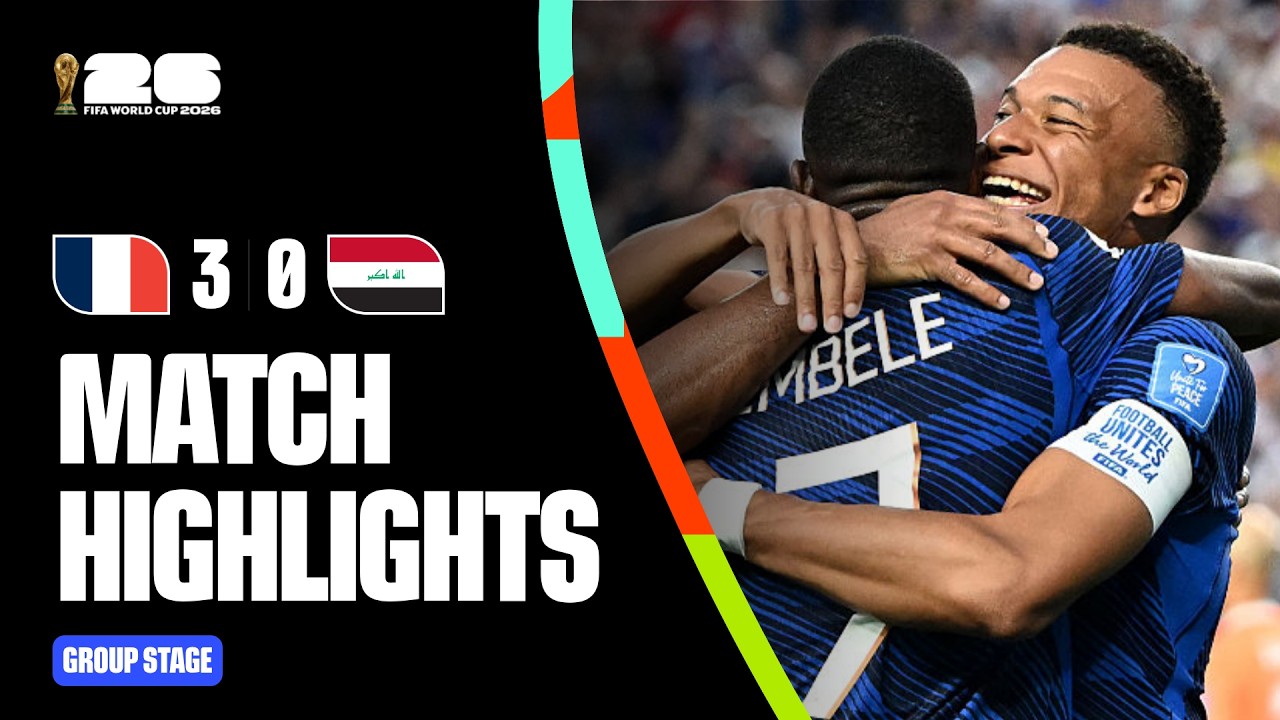 Highlights | France 3-0 Iraq | FIFA World Cup 2026™