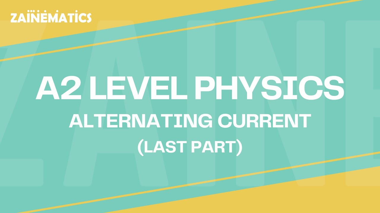 A2 Level Alternating Current