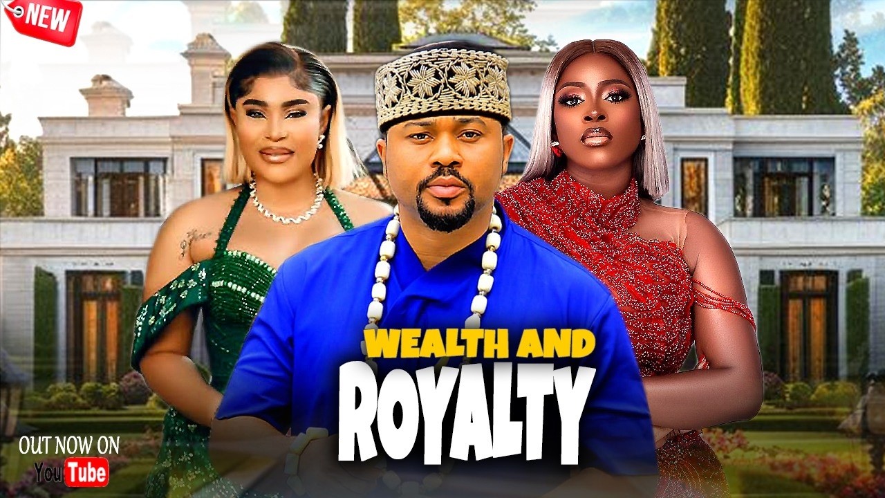 WEALTH AND ROYALTY