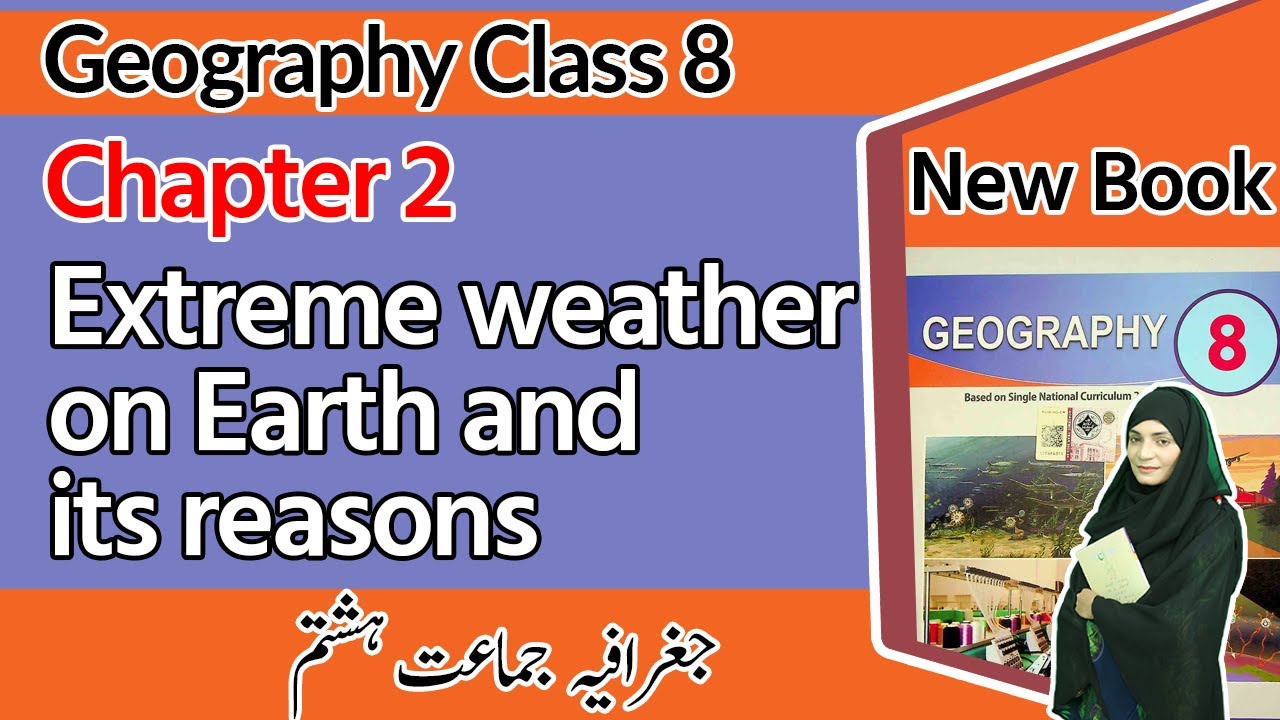 Class 8 Geography Chapter 2 - Extreme Weather on Earth - 8th Class Geography Chapter 2 Exercise