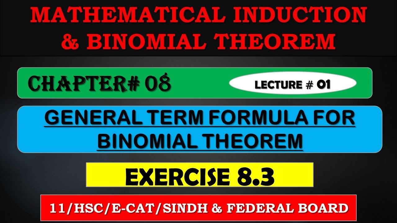 XI MATHS CHAPTER 08 "BINOMIAL THEOREM AND MATHEMATICAL INDUCTION"