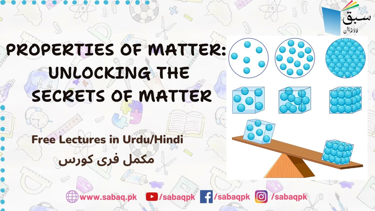Properties of Matter: Unlocking the Secrets of Matter - Physics (Urdu/Hindi)