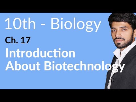 10th Class Biology Chapter 17 - Class 10 Biology Chapter 8 Biotechnology - Biology Class 10 Chapter 17