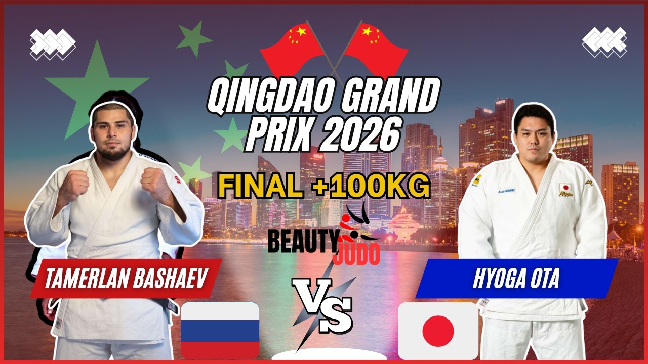 🏆 Final +100Kg | Tamerlan BASHAEV (RUS) vs LHyoga OTA (JPN) | Qingdao Grand Prix 2026 🏆