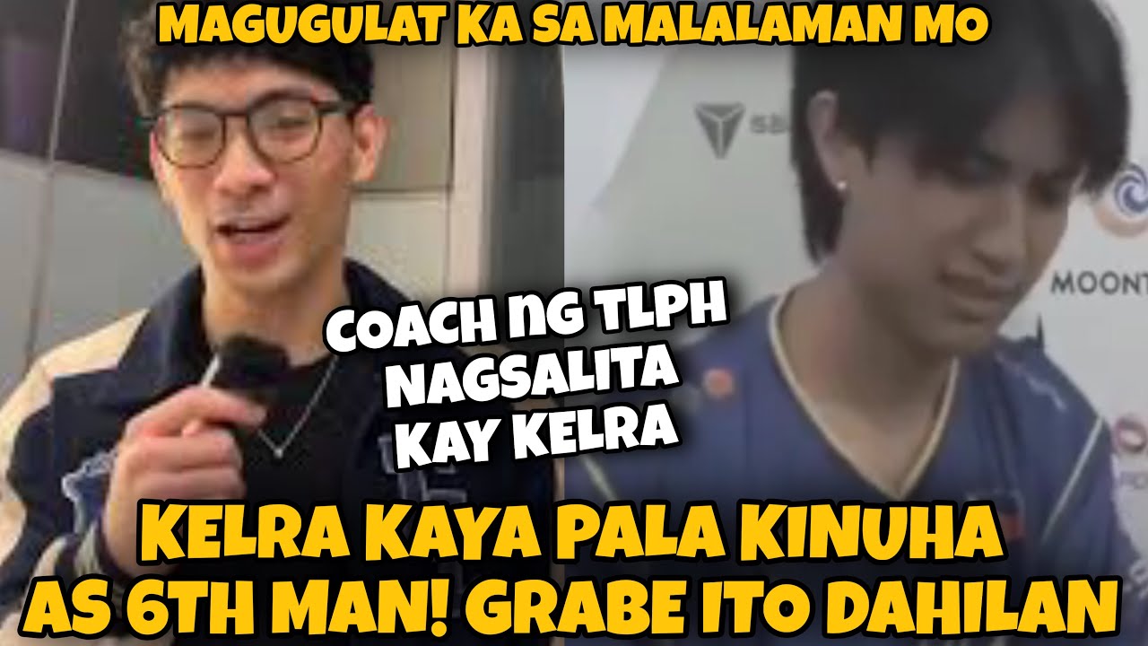 KELRA KAYA PALA NAPASAMA SA TLPH! COACH SNAP NAGSALITA NA BAT SI KELRA ANG PINILI NYA