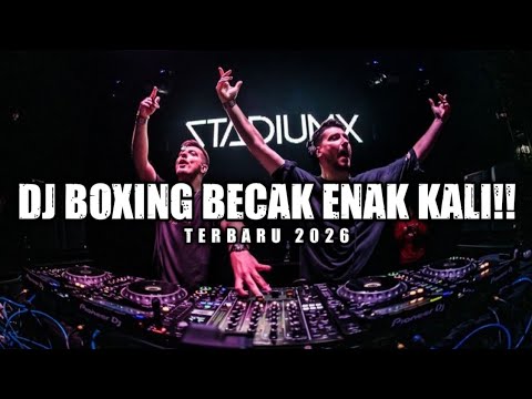 DJ BOXING BECAK SUPER ENAK KALI FULL BASS TERBARU 2026 !! AWAS KETINGGIAN background