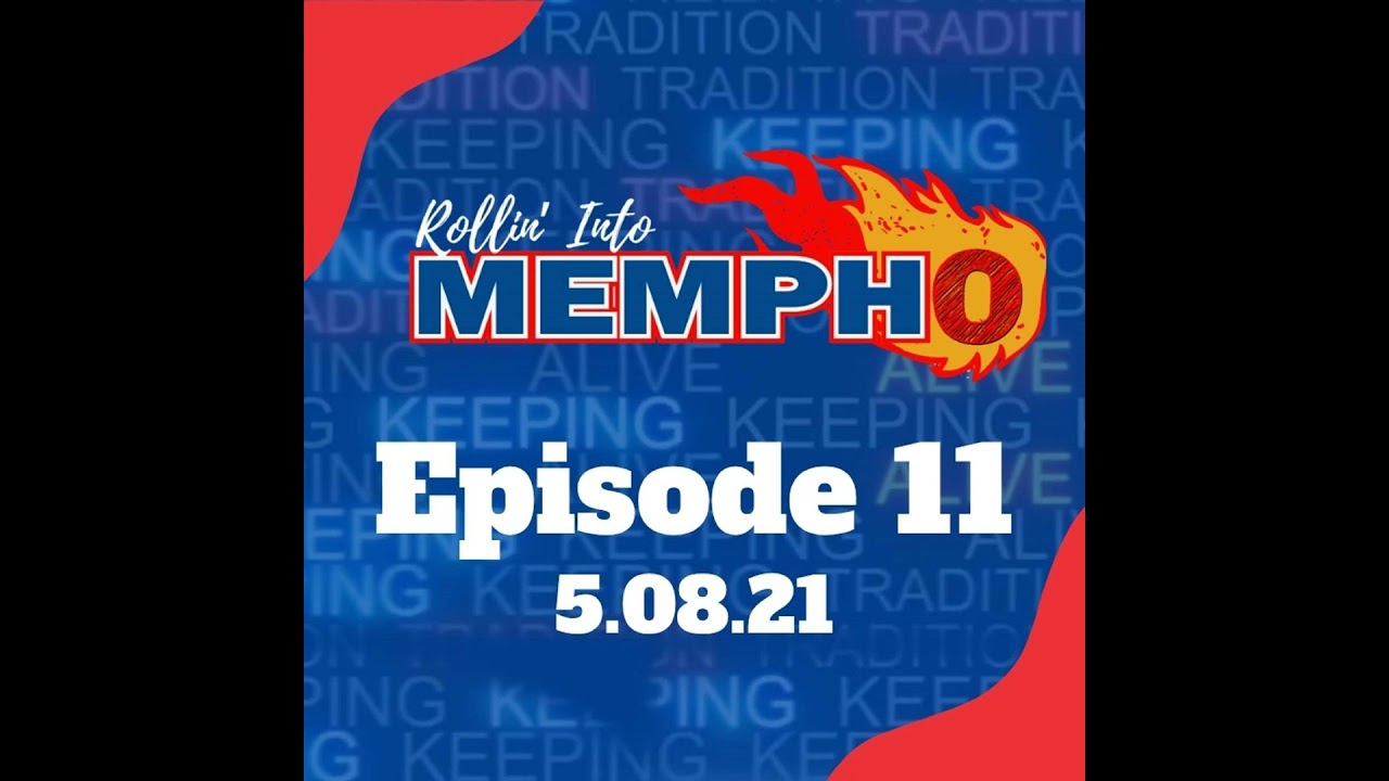 Rollin' Into Memphis Episode # 11 - 5/8/21 background