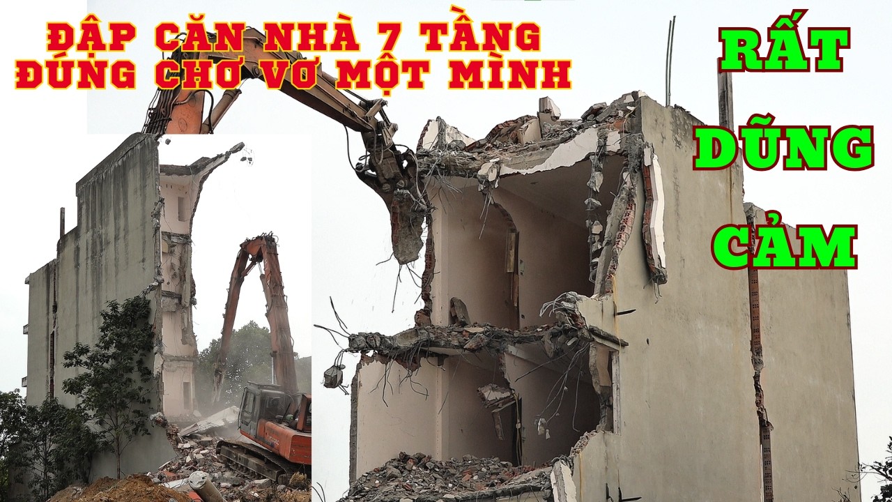 ANH THỢ LÁI RẤT DŨNG CẢM,phá dỡ ngôi nhà 7 tầng ,