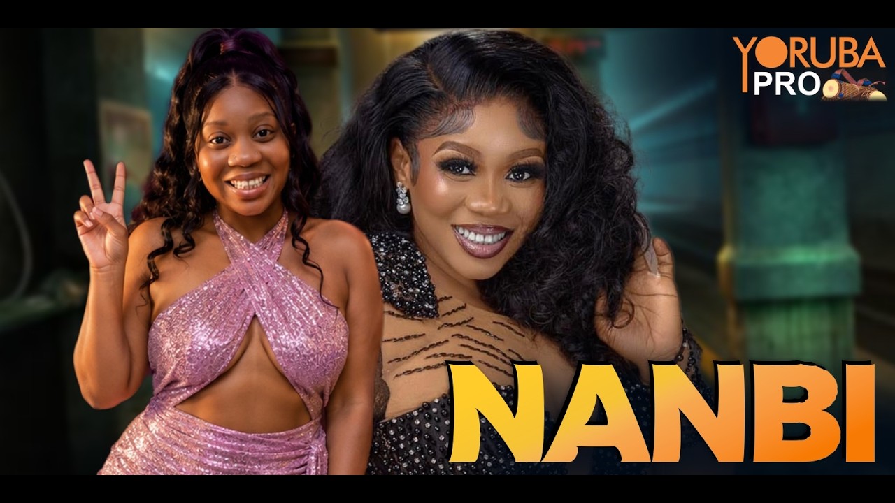 NANBI Latest Yoruba Movie