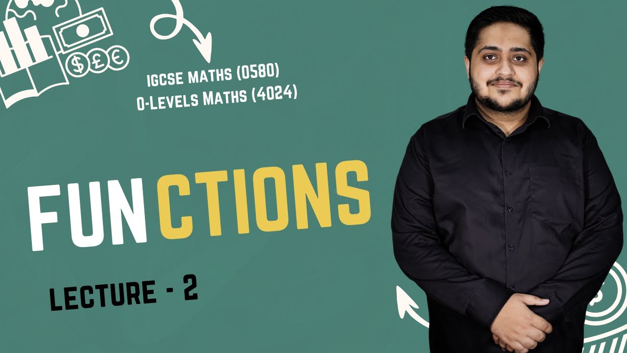 FUNCTIONS | O LEVELS (4024) & IGCSE (0580) | 2025 | Sir Arshad background