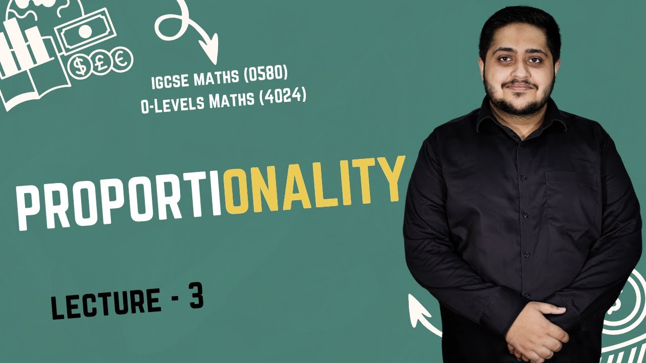 PROPORTIONALITY | O LEVELS (4024) & IGCSE (0580) | 2025 | Sir Arshad background