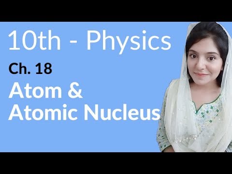 10th Class Physics Chapter 9 - Atomic and Nuclear Physics - Class 10th Physics Chapter 18 - Physics Class 10th Chapter 9 background
