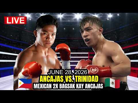 JUNE 28 2026 | ANCAJAS VS TRINIDAD! ANCAJAS 2X PINABAGSAK ANG MEHIKANO! background