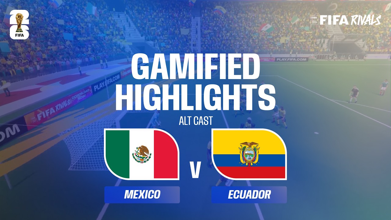 Alt Cast Highlights: Mexico v Ecuador | FIFA World Cup 2026™ background