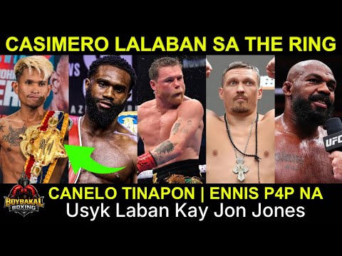 Casimero Lalaban Sa THE Ring Magazine | Usyk Vs Jon Jones | Jaron Ennis P4P Na | Canelo Tinapon background