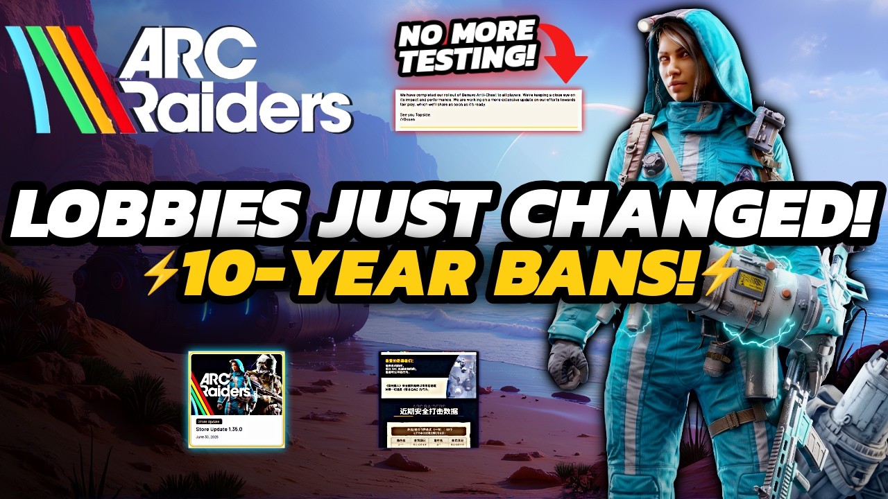 ARC Raiders - Update 1.35.0: Mandatory Anti-Cheat & 10-Year BAN Waves