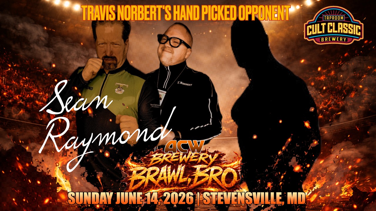 Travis Norbert hand picks opponent for Sean Raymond - #ACW Brewery Brawl, Bro background