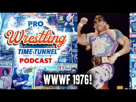 Pro Wrestling Time Tunnel Episode 59: 1976 Territory Review: WWWF 1976 background