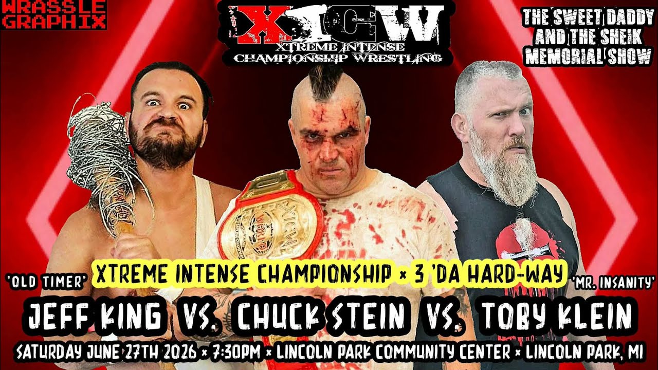 3 Da Hard Way: JEFF KING vs. CHUCK STEIN vs. TOBY KLEIN / JEFF KING enters the XICW HALL OF FAME 2026-07-01 01:35 background