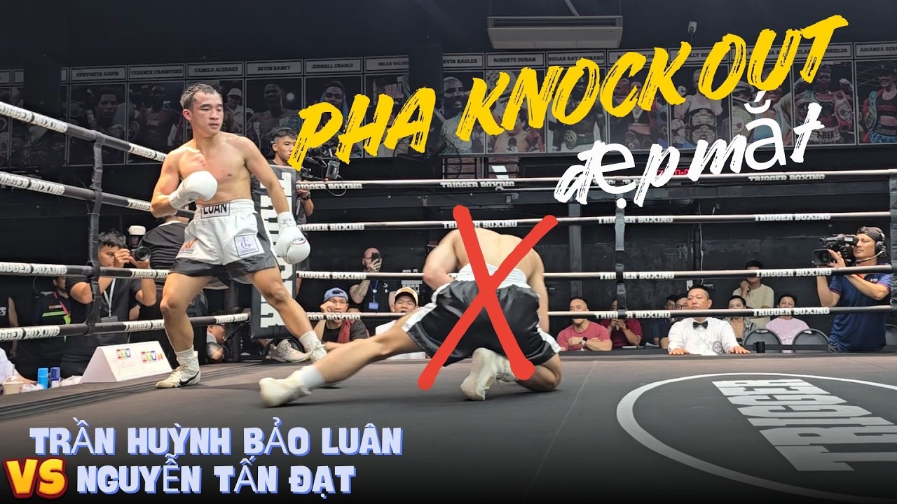 PHA KNOCKOUT ĐẸP MẮT! TRẦN HUỲNH BẢO LUÂN GIÀNH CHIẾN THẮNG NHẸ NHÀNG TRƯỚC NGUYỄN TẤN ĐẠT