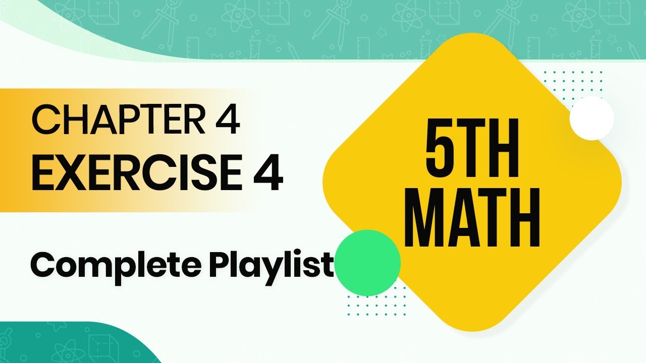 5th Class Math Ch 4 Exercise 1 Complete Playlist