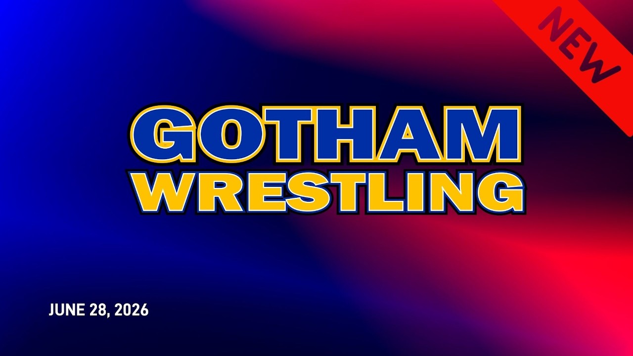 UWN Gotham Wrestling | 6.28.26 2026-07-03 08:54 background