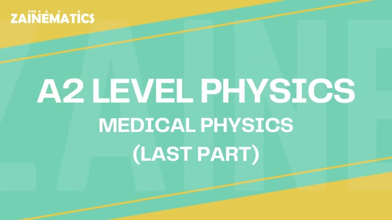 A2 Medical Physics background