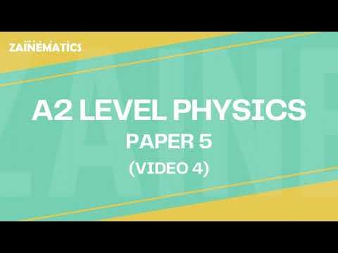 A2 Level PHYSICS PAPER 5 background