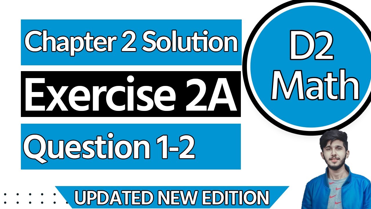 D2 Ex 2A Q1,2 - D2 Exercise A2 Question 1,2 - D2 Maths Chapter 2 - D2 Math Book Solution background