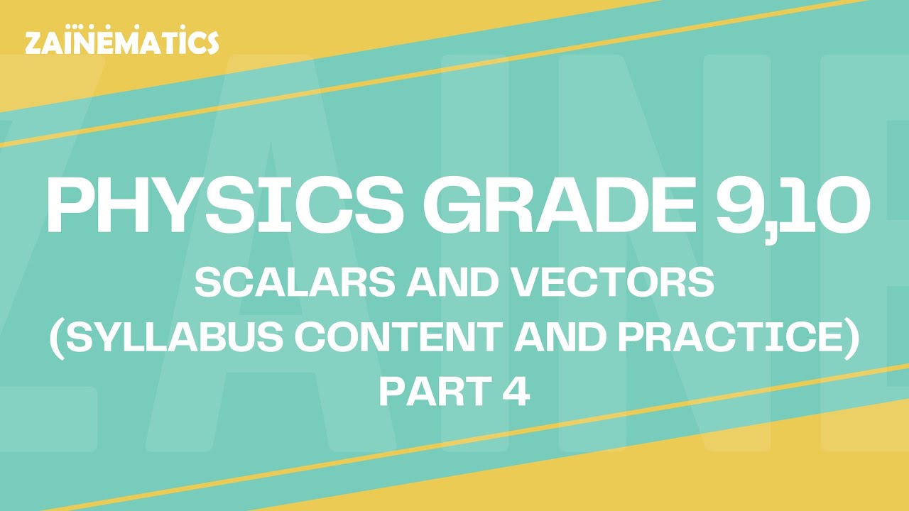 O Levels/ IGCSE Physics Scalar and Vectors By MHBA background