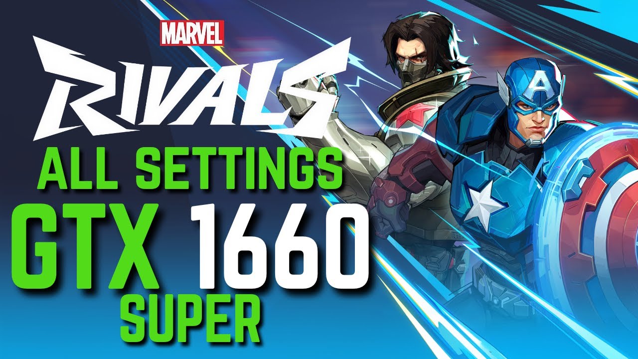 Marvel Rivals on GTX 1660 Super All Settings background