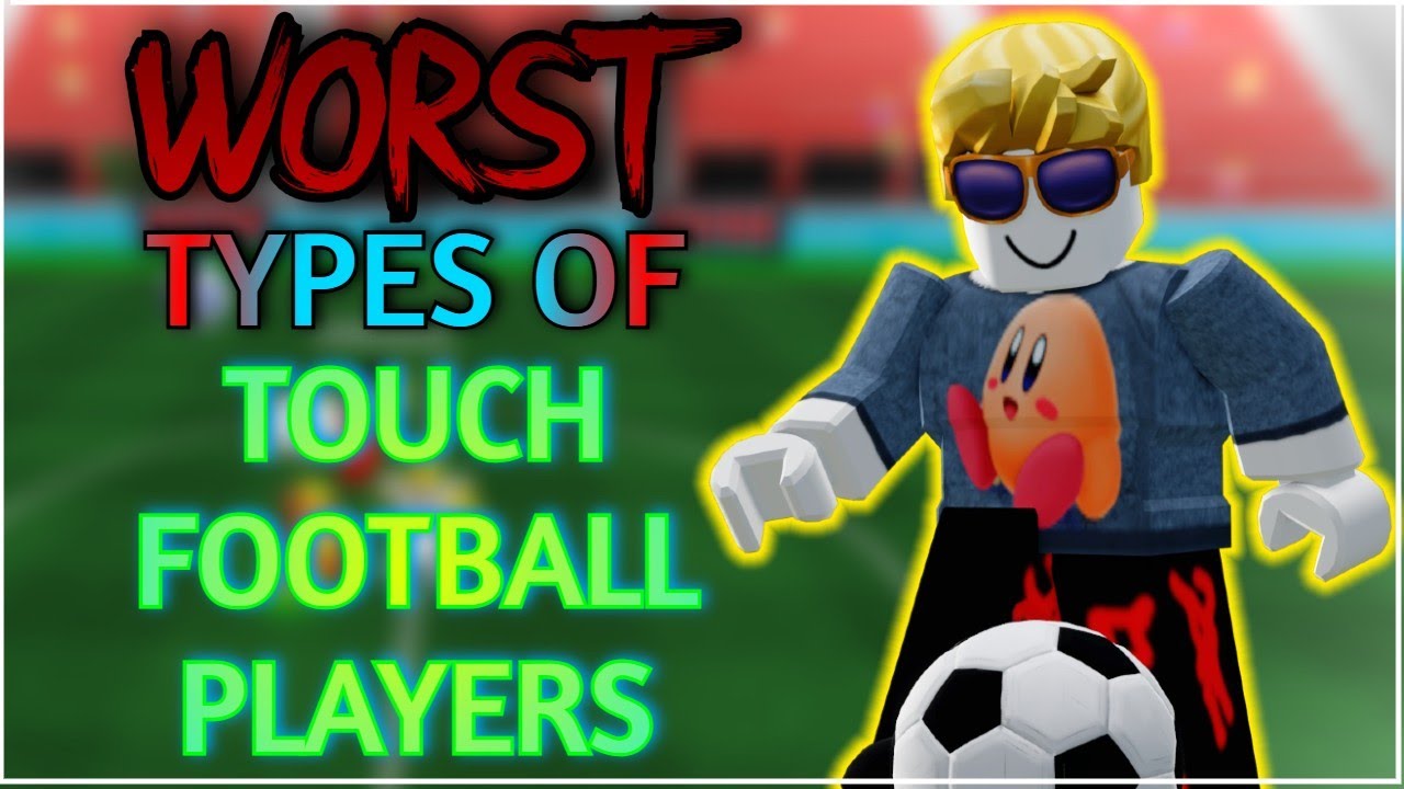 WORST Types of Touch Football Players | Touch Soccer Roblox background