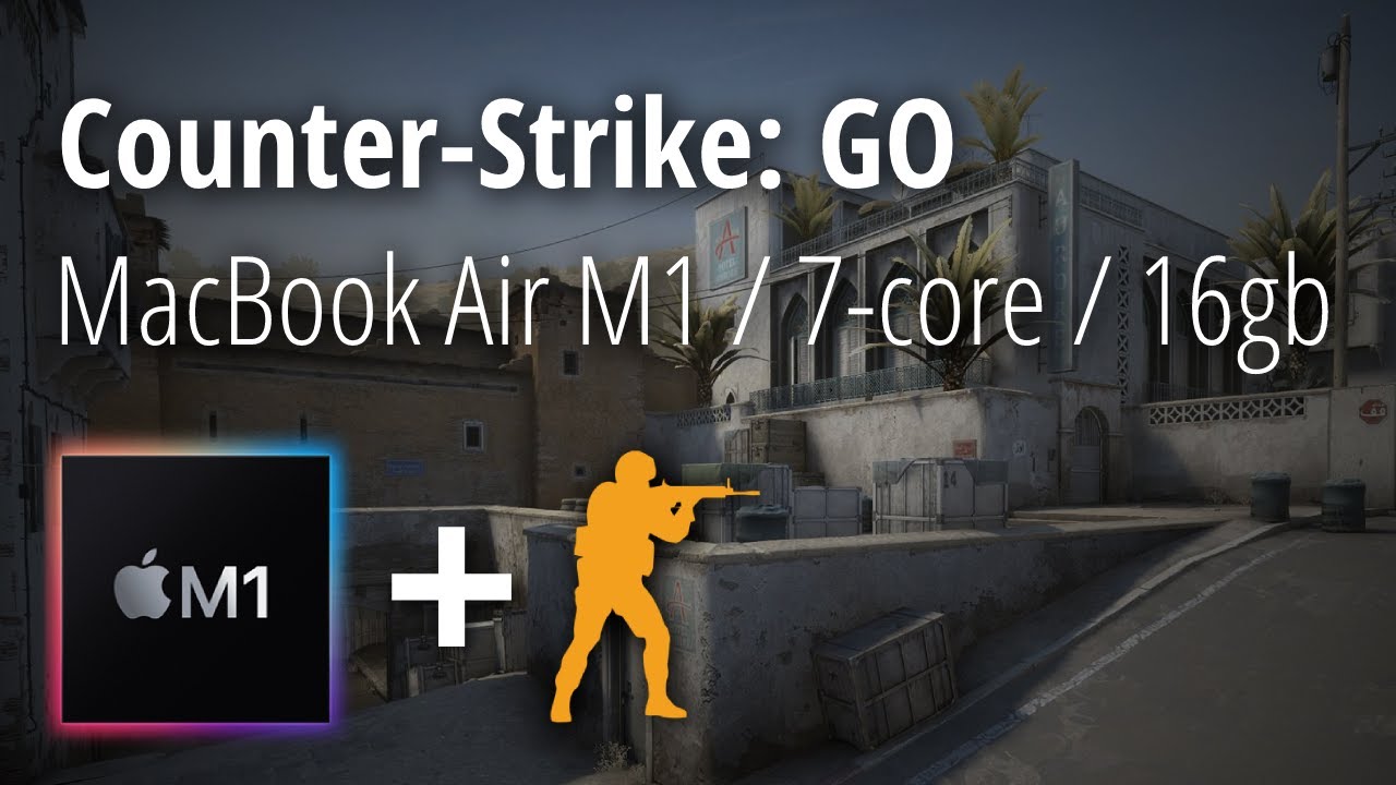Counter-Strike: Global Offensive - Dust 2 Deathmatch - MacBook Air M1 7-core GPU - Medium settings background