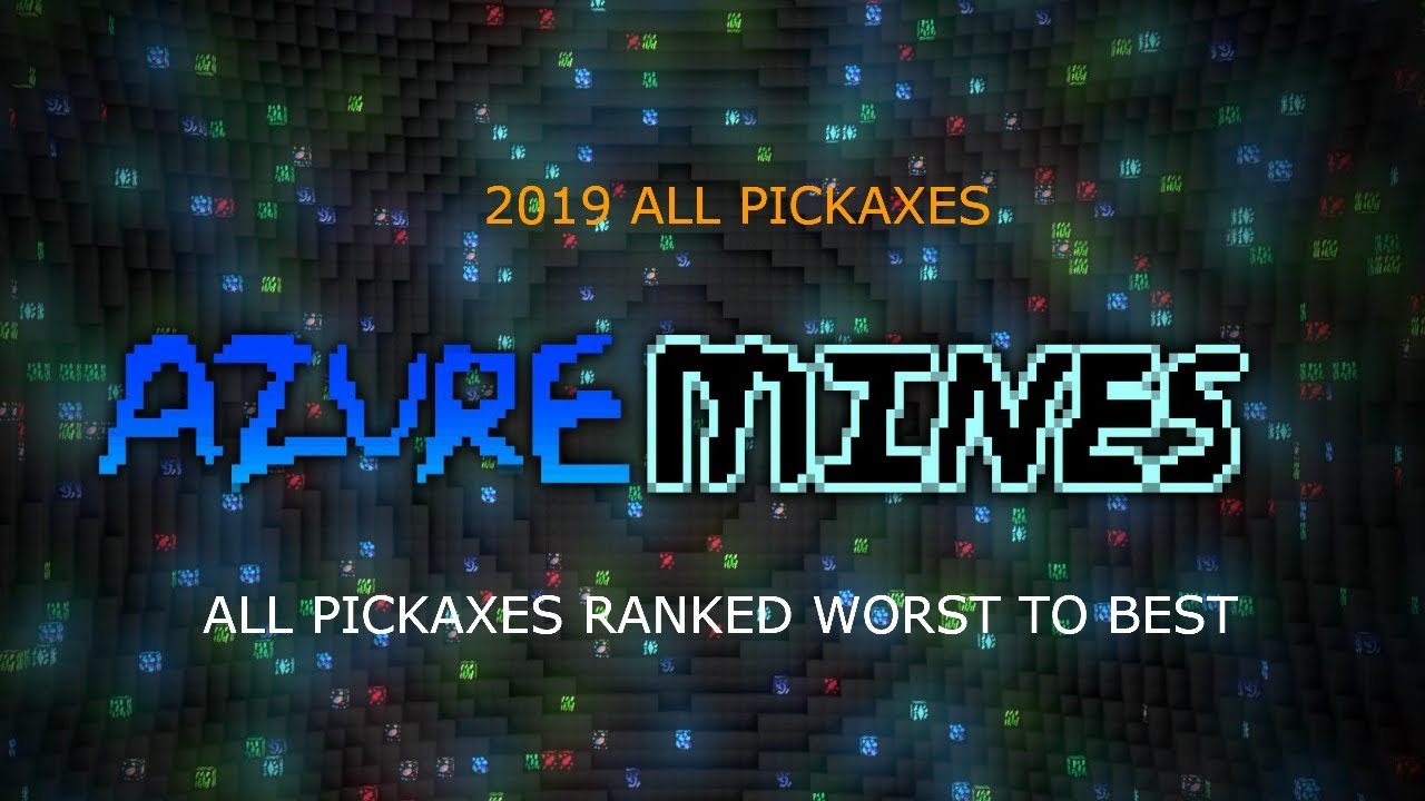 Azure Mines Ranked Pickaxes Worst to Best 2020 backdrop