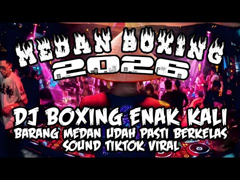 DJ BOXING MEDAN FULL BASS ๐ฅ DJ BOXING ENAK KALI | SOUND TIKTOK VIRAL 2026 background