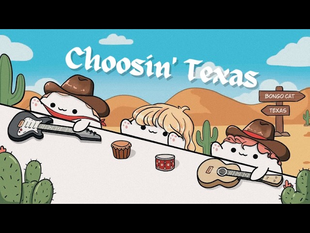 Bongo Cat - Choosin' Texas (Cover Version) 🎧 background