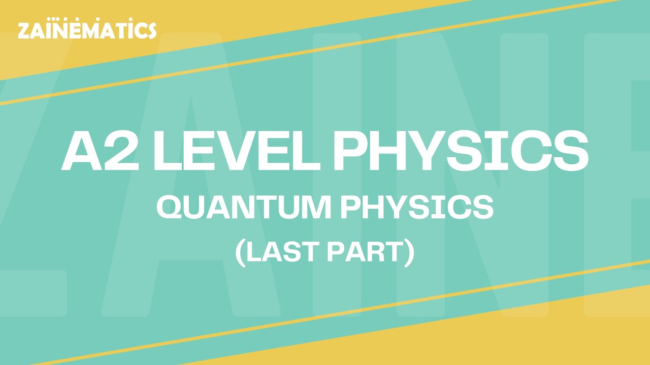 A2 Level Quantum Physics background