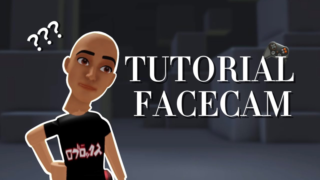 FACECAM TUTORIAL! background