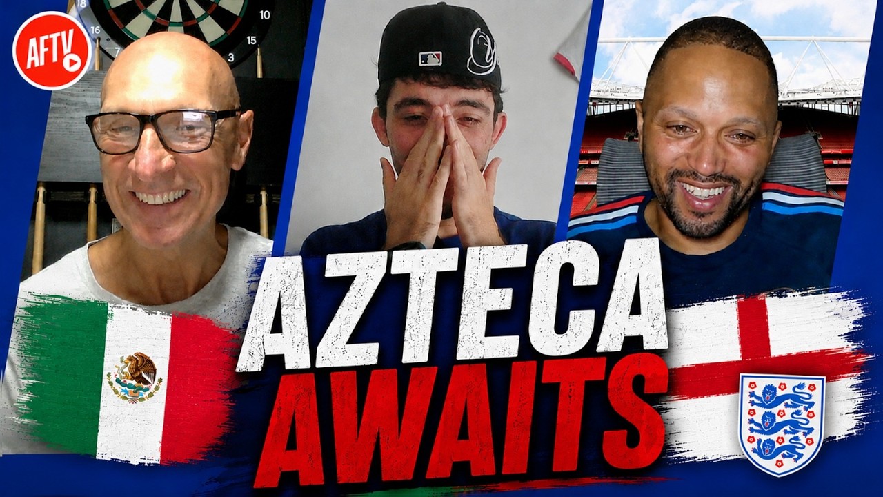 England MUST Silence A Nation At The Azteca 🏴🇲🇽 | Fourever Arsenal Podcast background