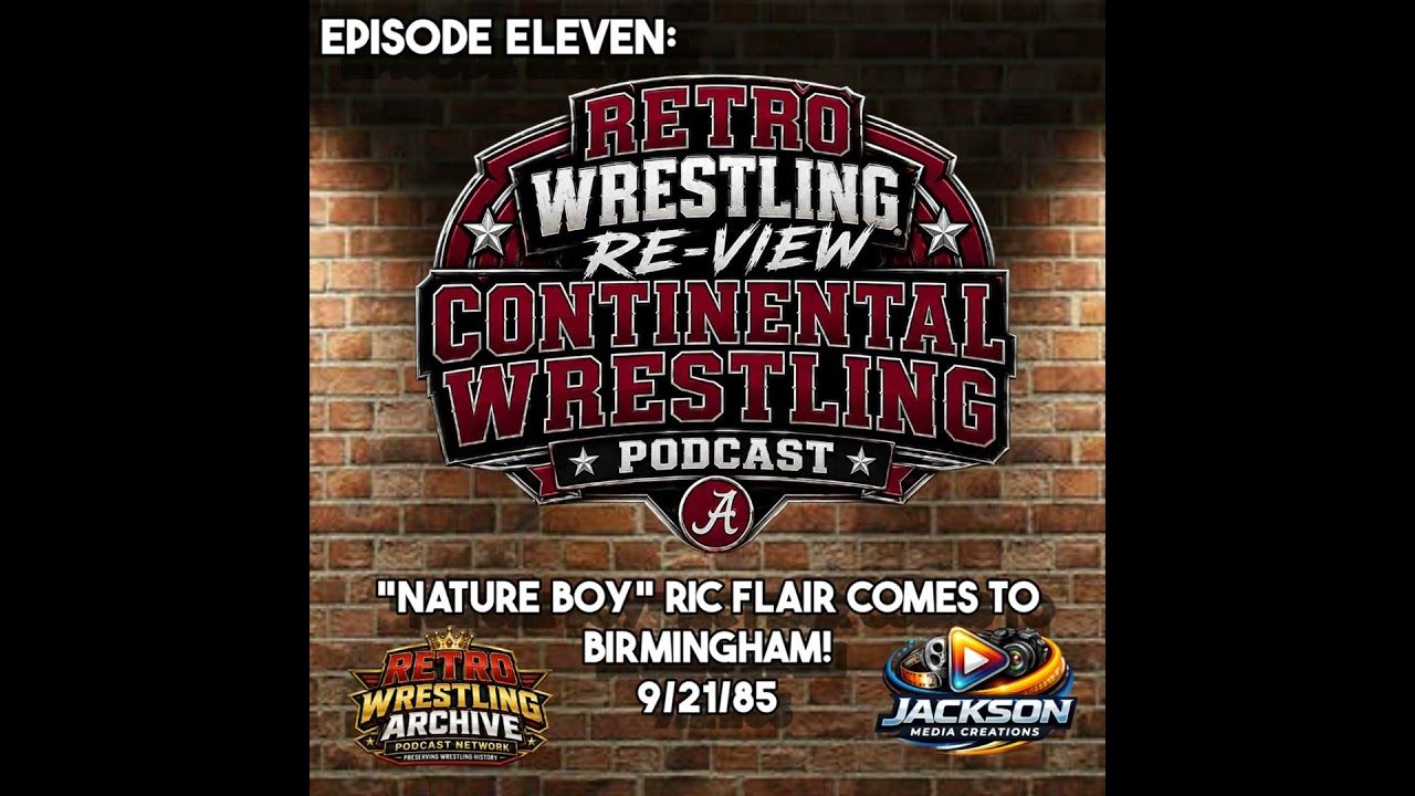 RWR Continental Wrestling Podcast Ep. 11 (6/21/85) "Nature Boy" Ric Flair comes to Birmingham! background