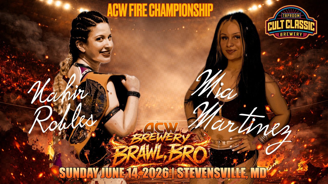 Nahir Robles vs Maia Martinez: ACW FIRE Championship - #ACW Brewery Brawl, Bro background