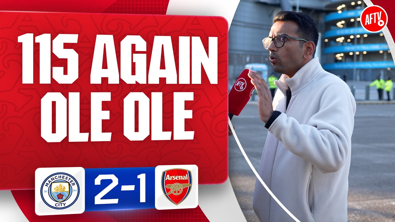 115 Again Ole Ole | Man City 2-1 Arsenal background