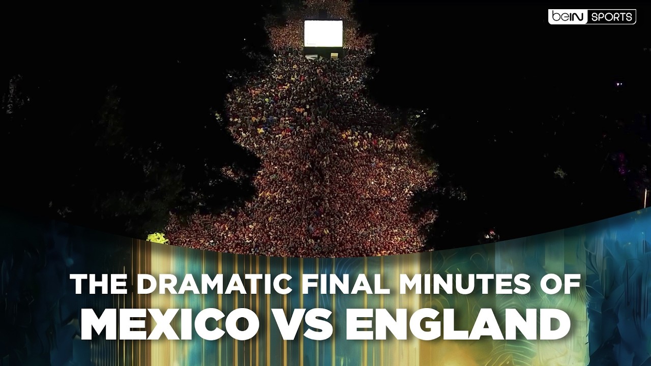 The Dramatic Final Minutes of Mexico vs England | beIN SPORTS USA background