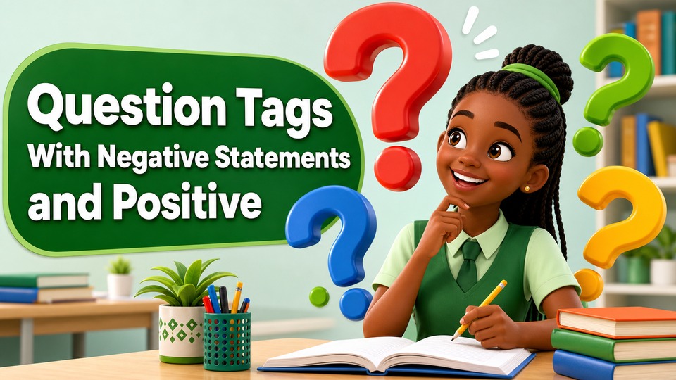 Question Tags With Negative Statements and Positive Tags