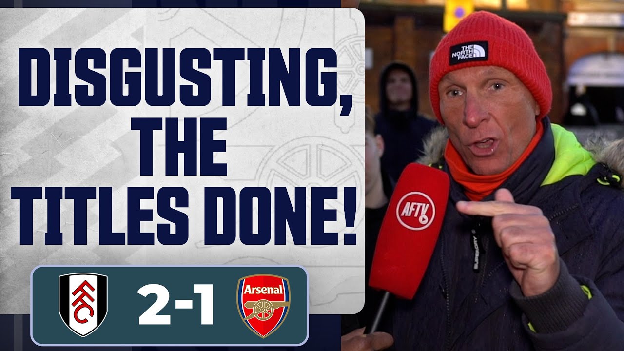 Disgusting, The Titles DONE! (Lee Judges) | Fulham 2-1 Arsenal background