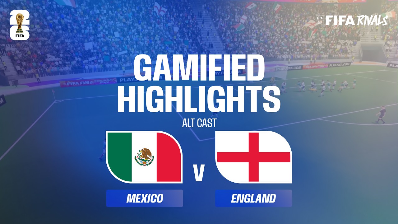 Alt Cast Highlights: Mexico v England | FIFA World Cup 2026™ background
